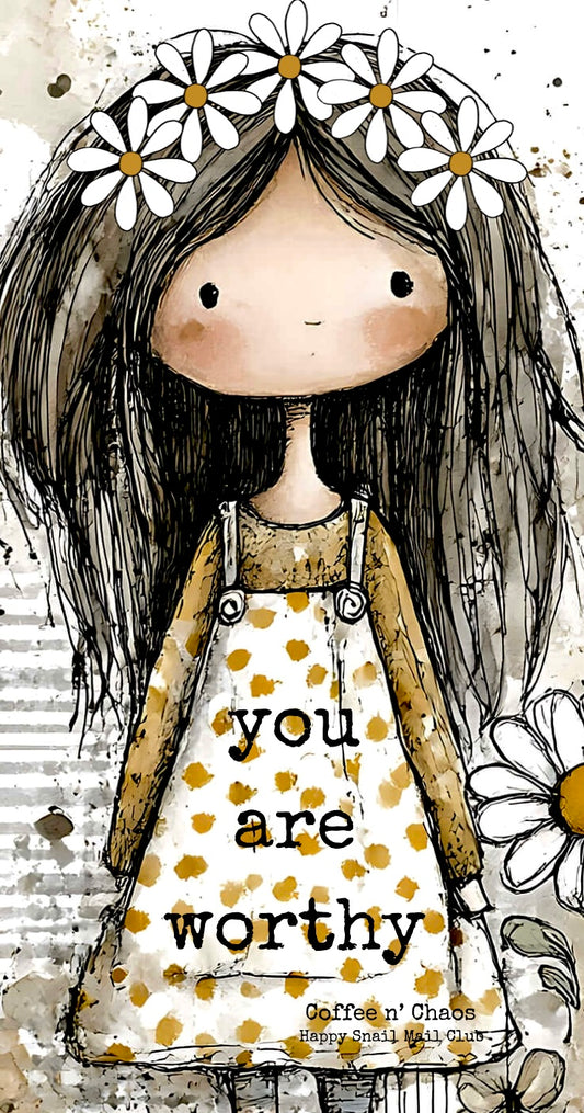 You are worthy